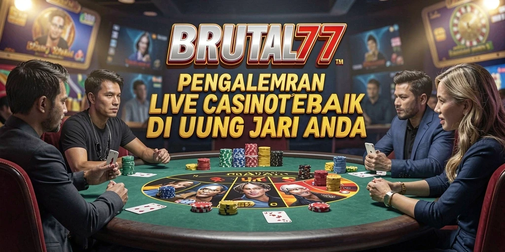 Gameplay Live Casino BRUTAL77 yang mendebarkan dan interaktif.